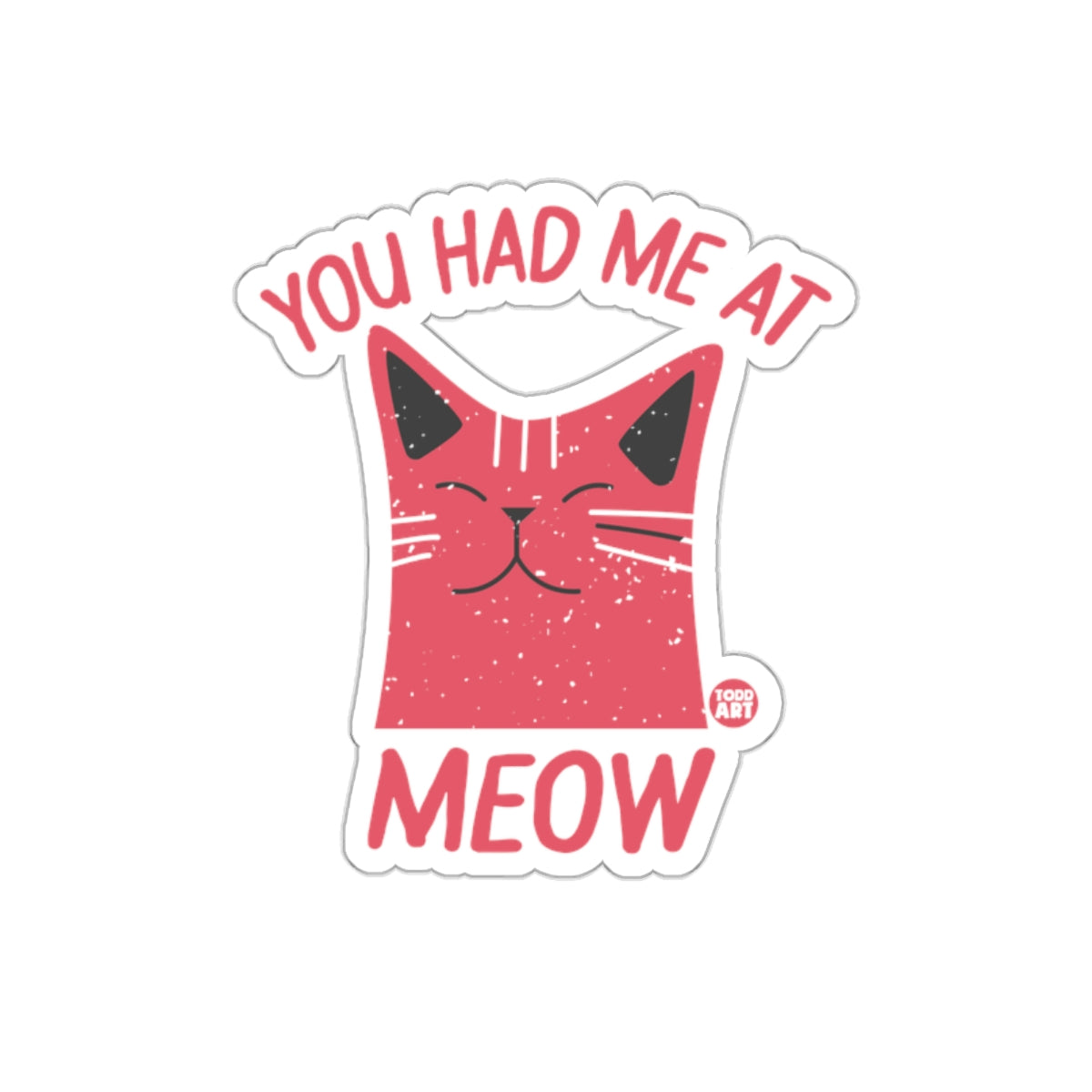 You Had Me At Meow Pink Cat Sticker Product