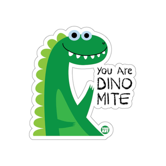 You Are Dino Mite Cute Dinosaur Sticker product