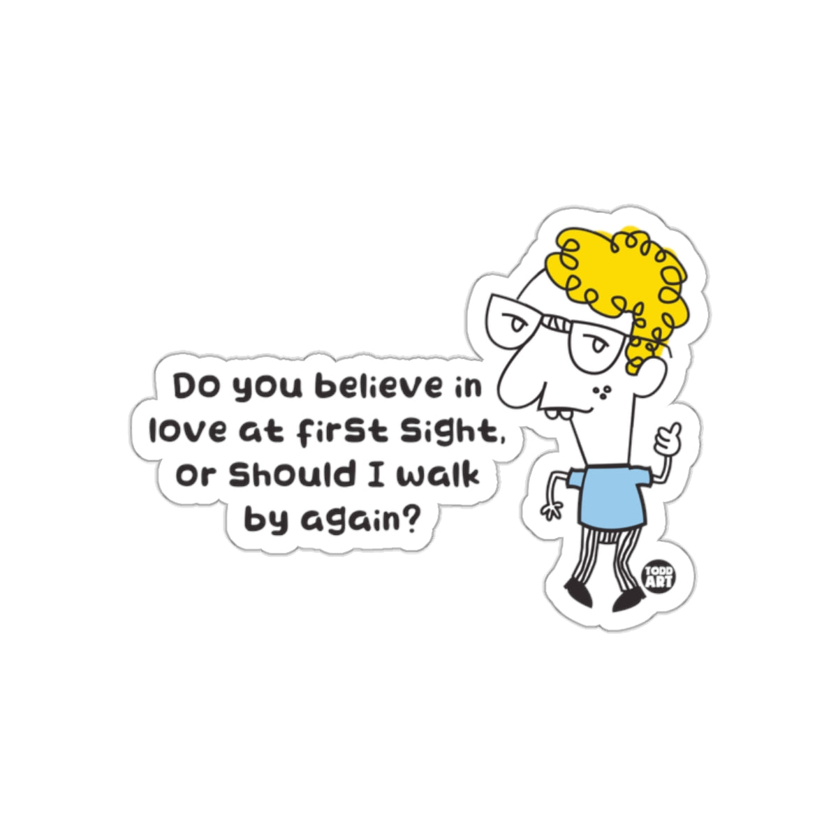Do You Believe in Love at First Sight Sticker Product