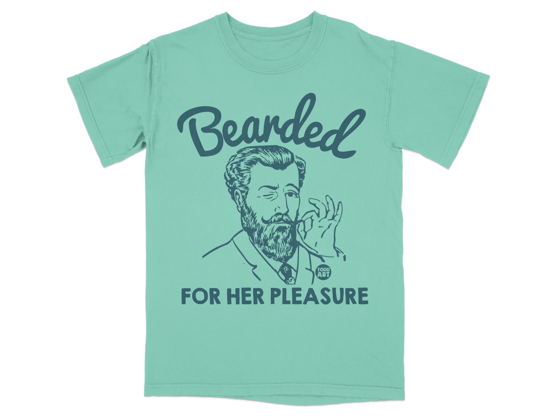 Mint t-shirt with "Bearded For Her Pleasure" and a man with a pipe.