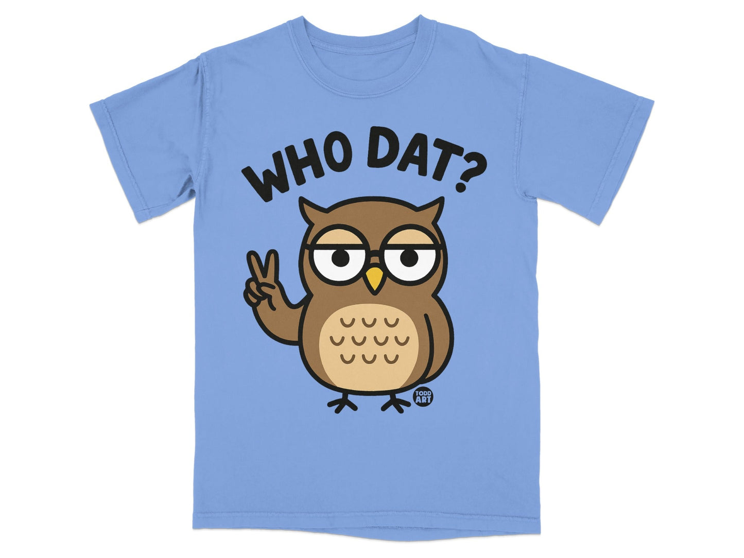 Light blue t-shirt with cartoon owl saying "WHO DAT?" and flashing a peace sign.