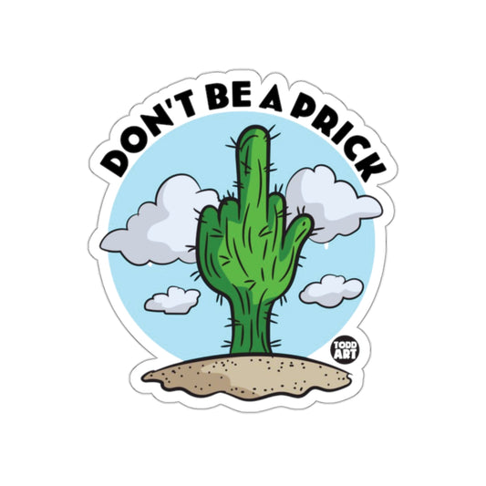 Don't Be A Prick Cactus Sticker with Clouds Scene