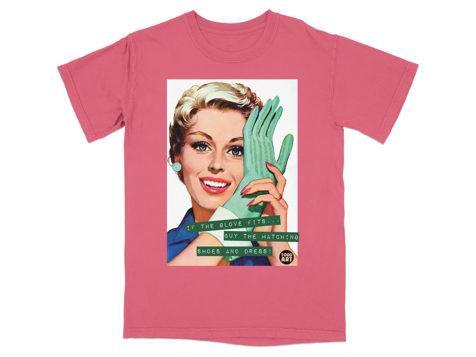 Woman in vintage style wearing a teal glove, text says "IF THE GLOVE FITS... BUY THE MATCHING SHOES AND DRESS!"