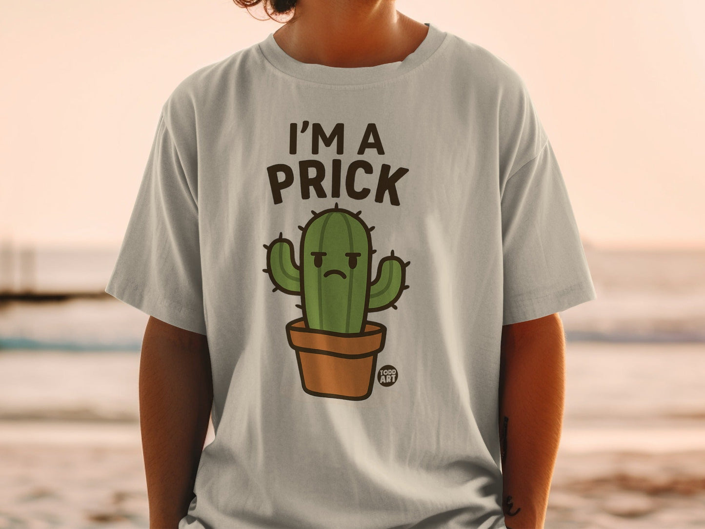 I'm A Prick Funny Cactus Graphic T-Shirt for Humor Lovers