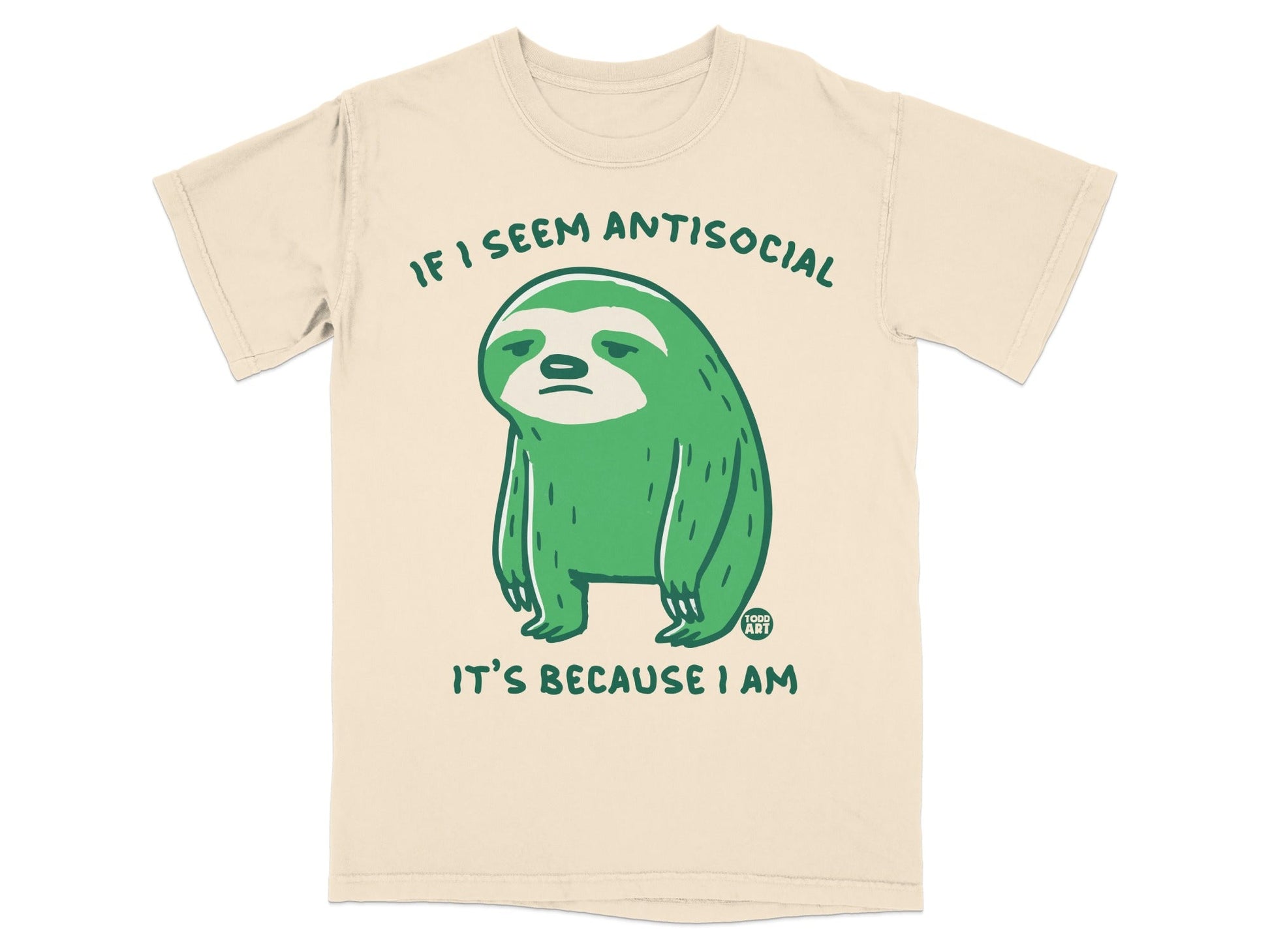 Cream t-shirt with a green cartoon sloth and text "if I seem antisocial it's because I am".