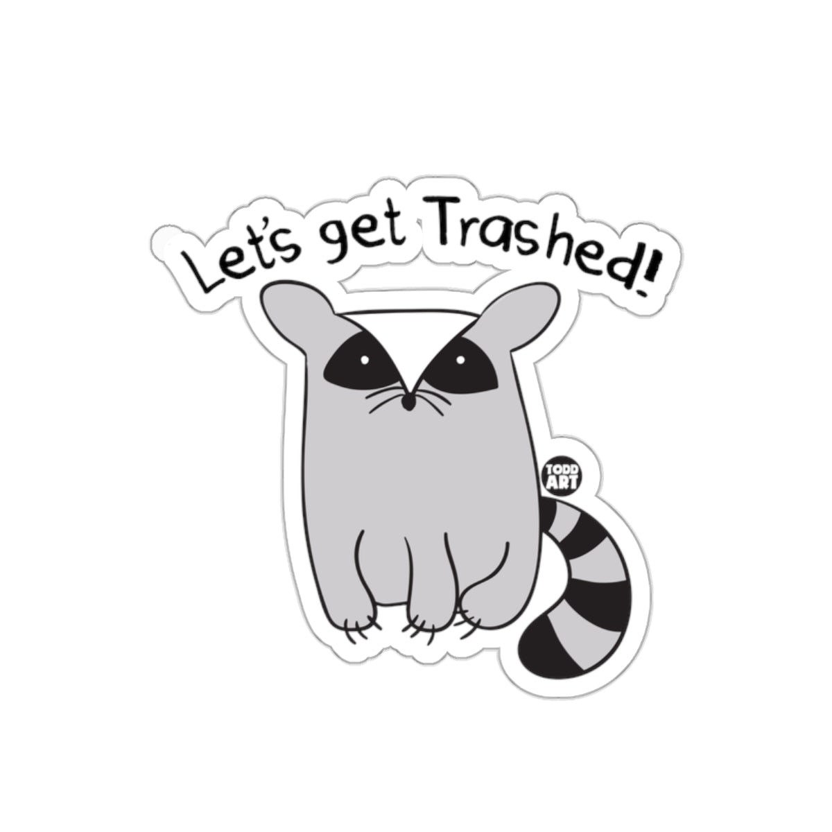 Let's Get Trashed Cartoon Raccoon Animal Stickers