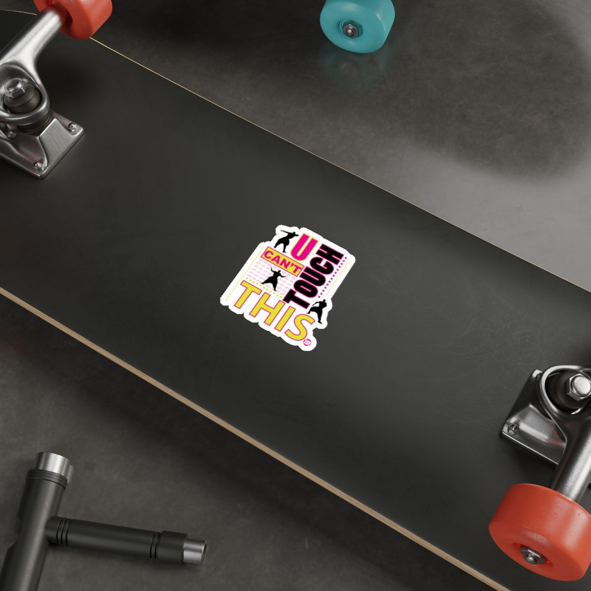 You Can't Touch This Cool Skateboard Sticker