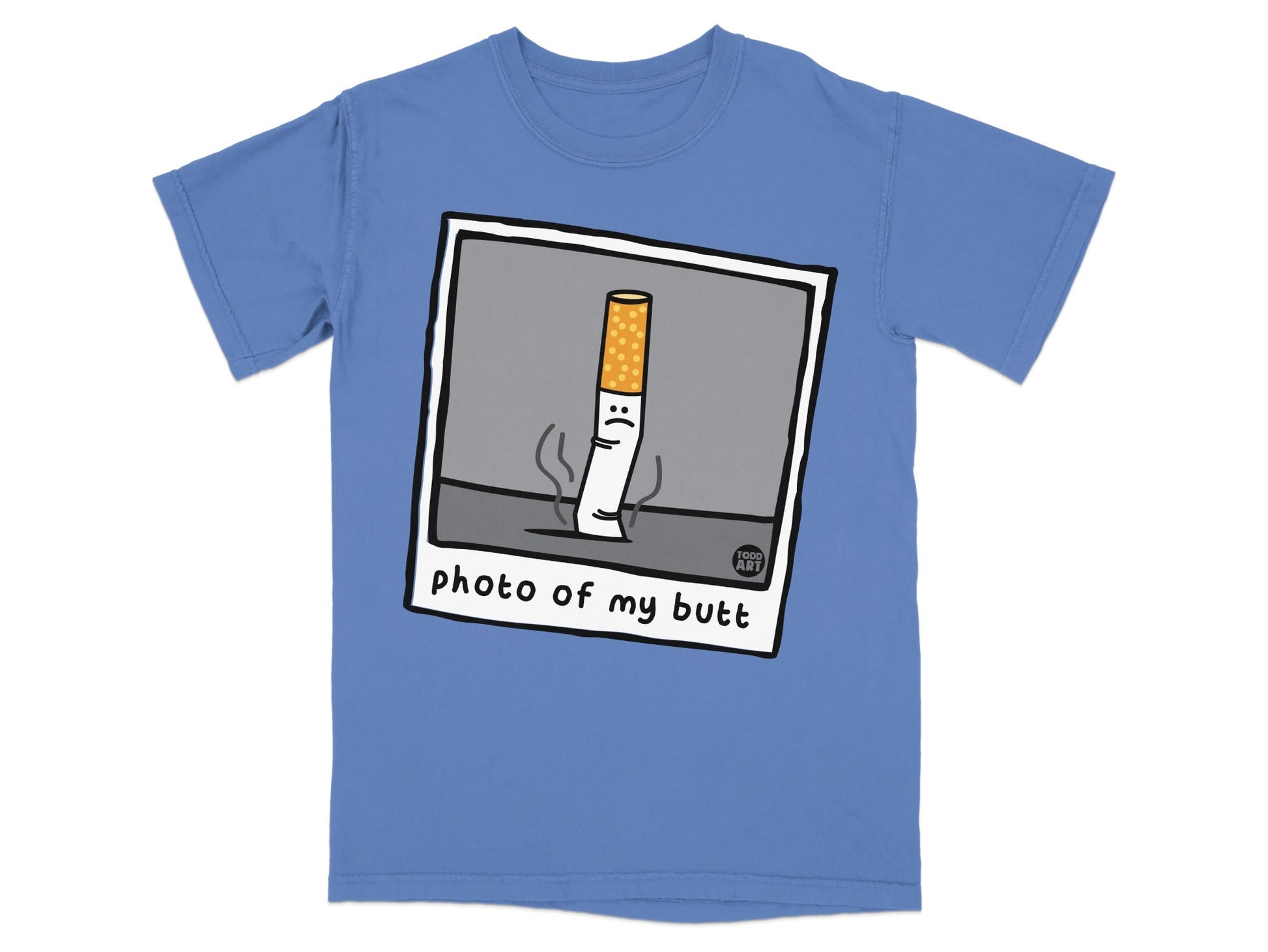 T-shirt with cartoon cigarette character saying "photo of my butt"