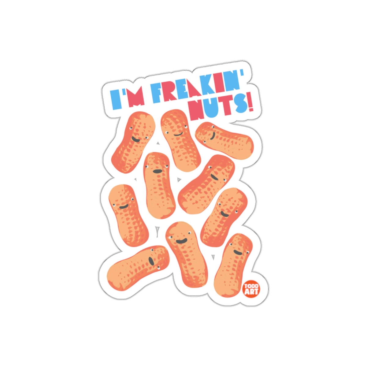 I'M FREAKIN NUTS Sticker with Cute Peanut Characters