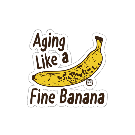Aging Like a Fine Banana Sticker Vintage Humor Design