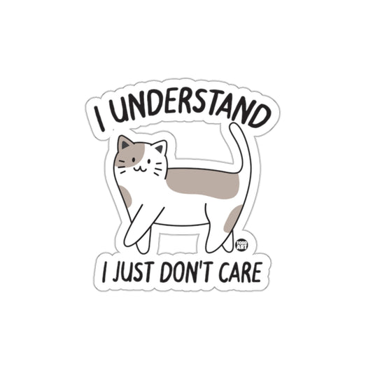 I Understand I Just Don't Care Cute Cat Design Stickers
