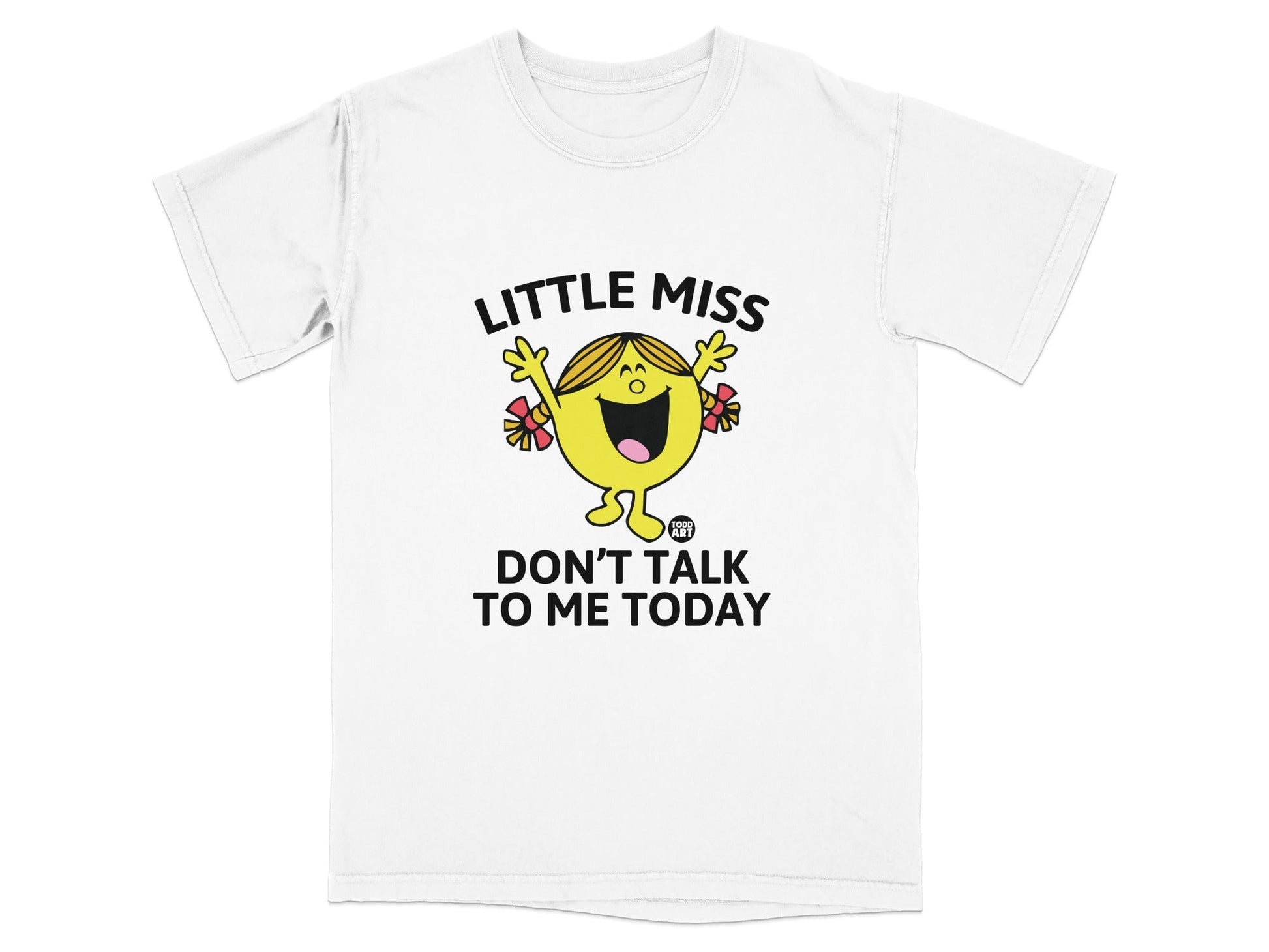 White t-shirt with "Little Miss Don't Talk To Me Today" text and cheerful character.