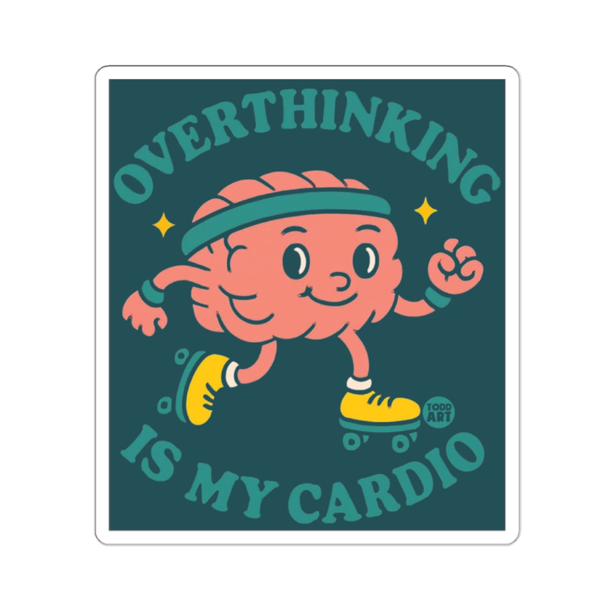 OVERTHINKING IS MY CARDIO funny brain skating 
