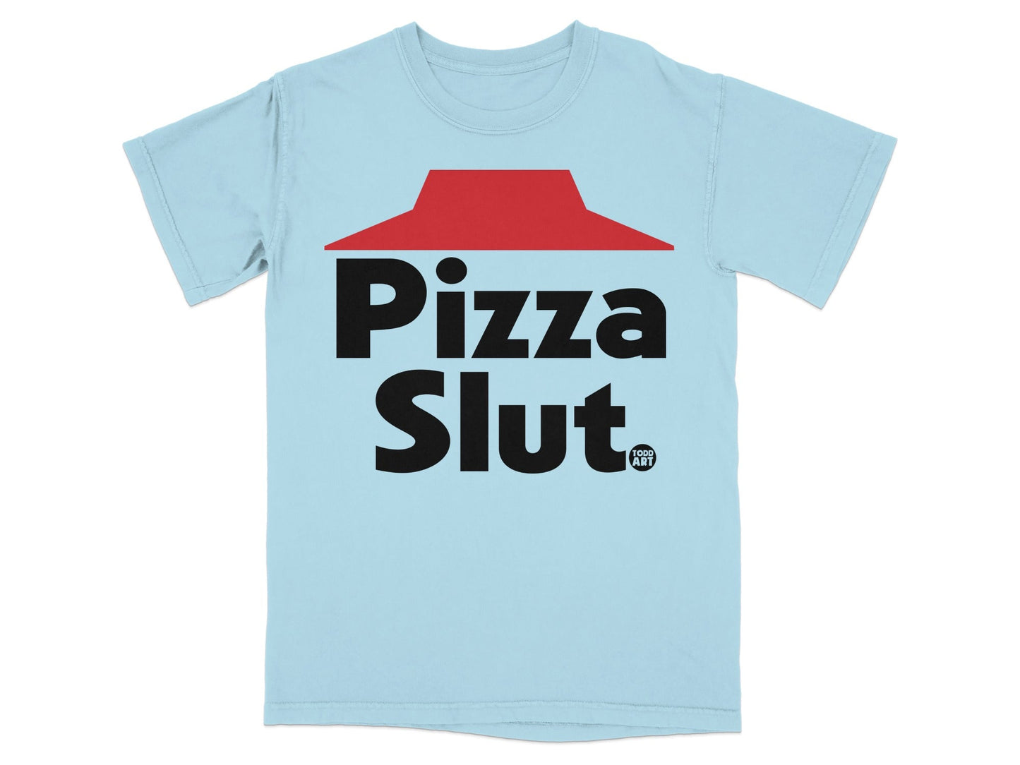 Light blue t-shirt with "Pizza Slut" logo in black and red.