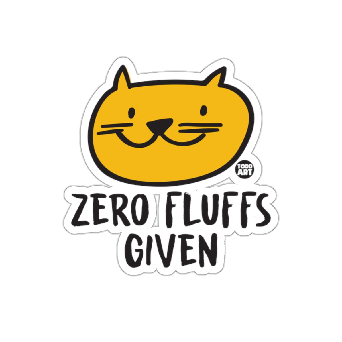 Zero Fluffs Given Cat Graphic Design sticker