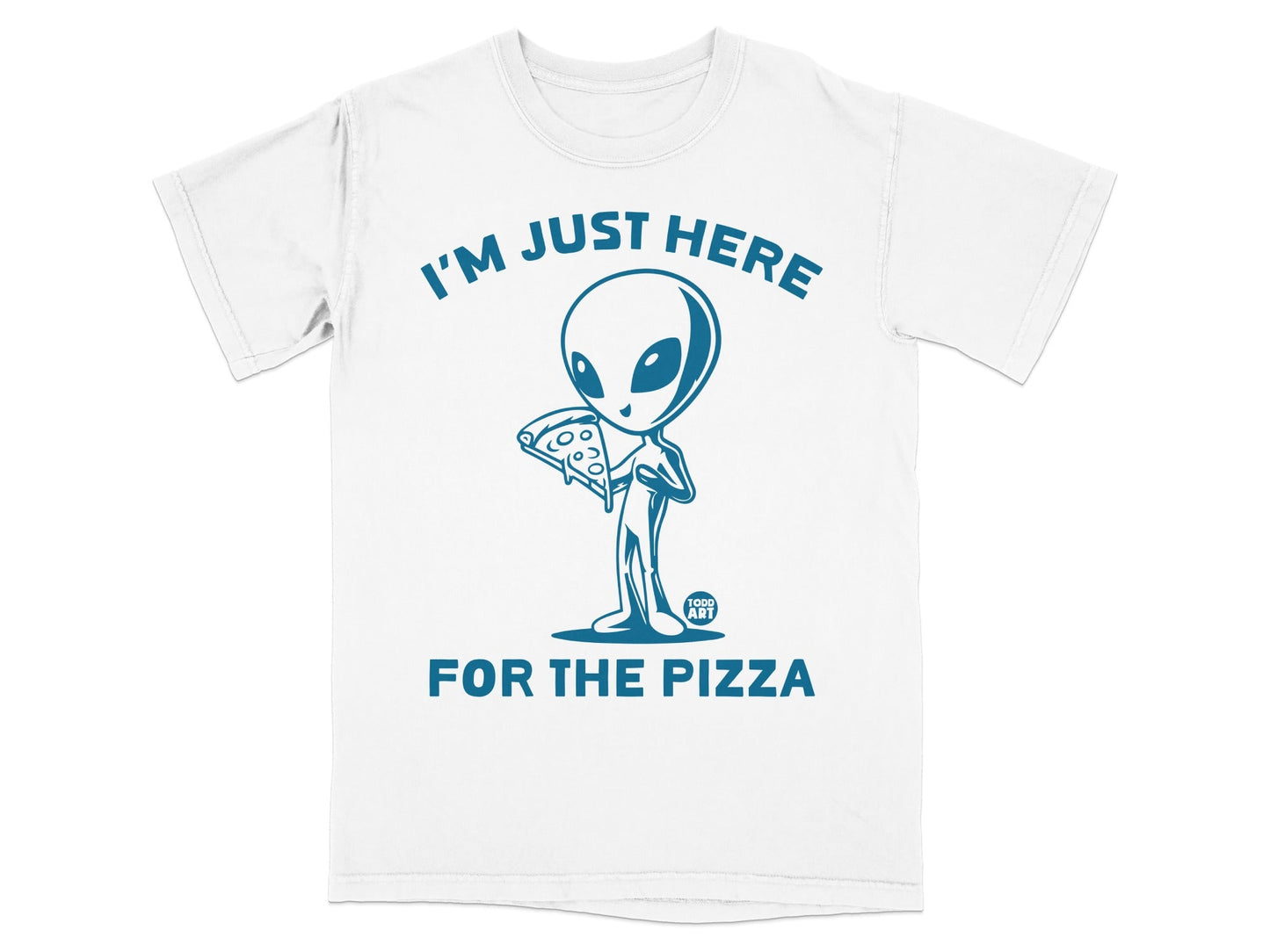 Alien holding a slice of pizza with "I'm just here for the pizza" text.