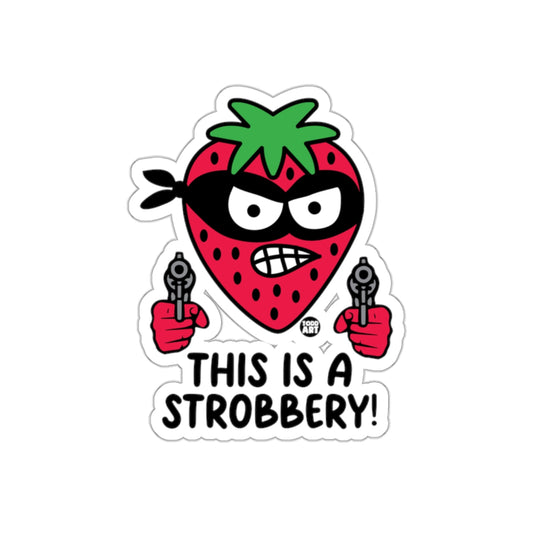 This is a Strobbery Funny Strawberry Sticker