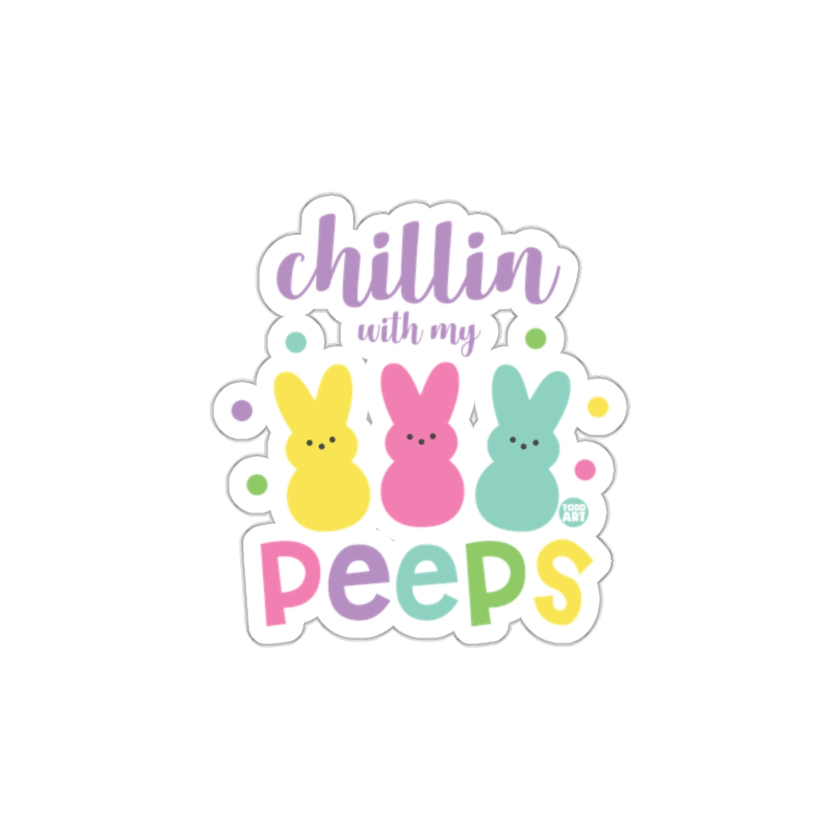 Chillin with my Peeps Cute Festive Sticker Product