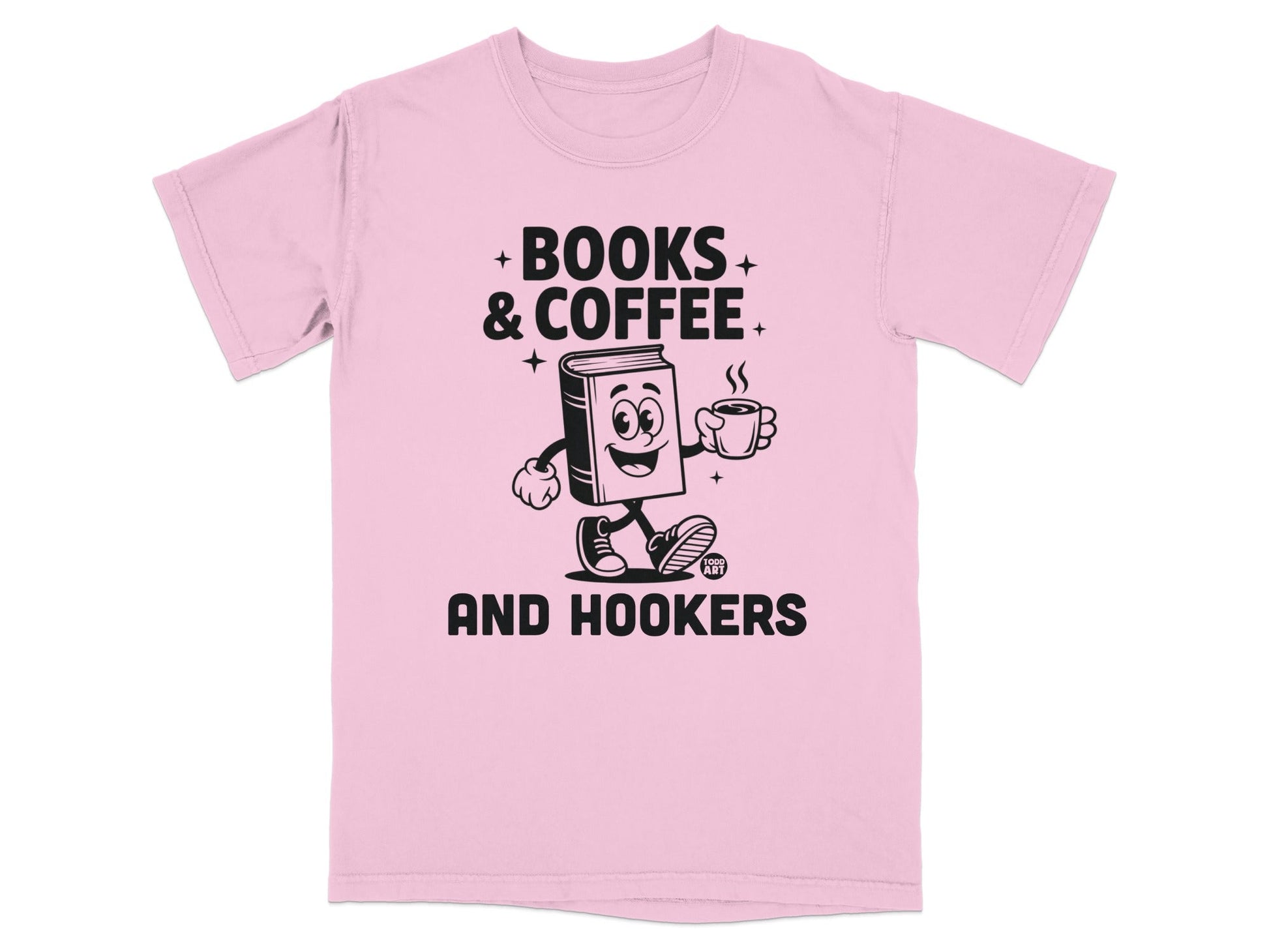 Books & Coffee And Hookers Graphic T-shirt