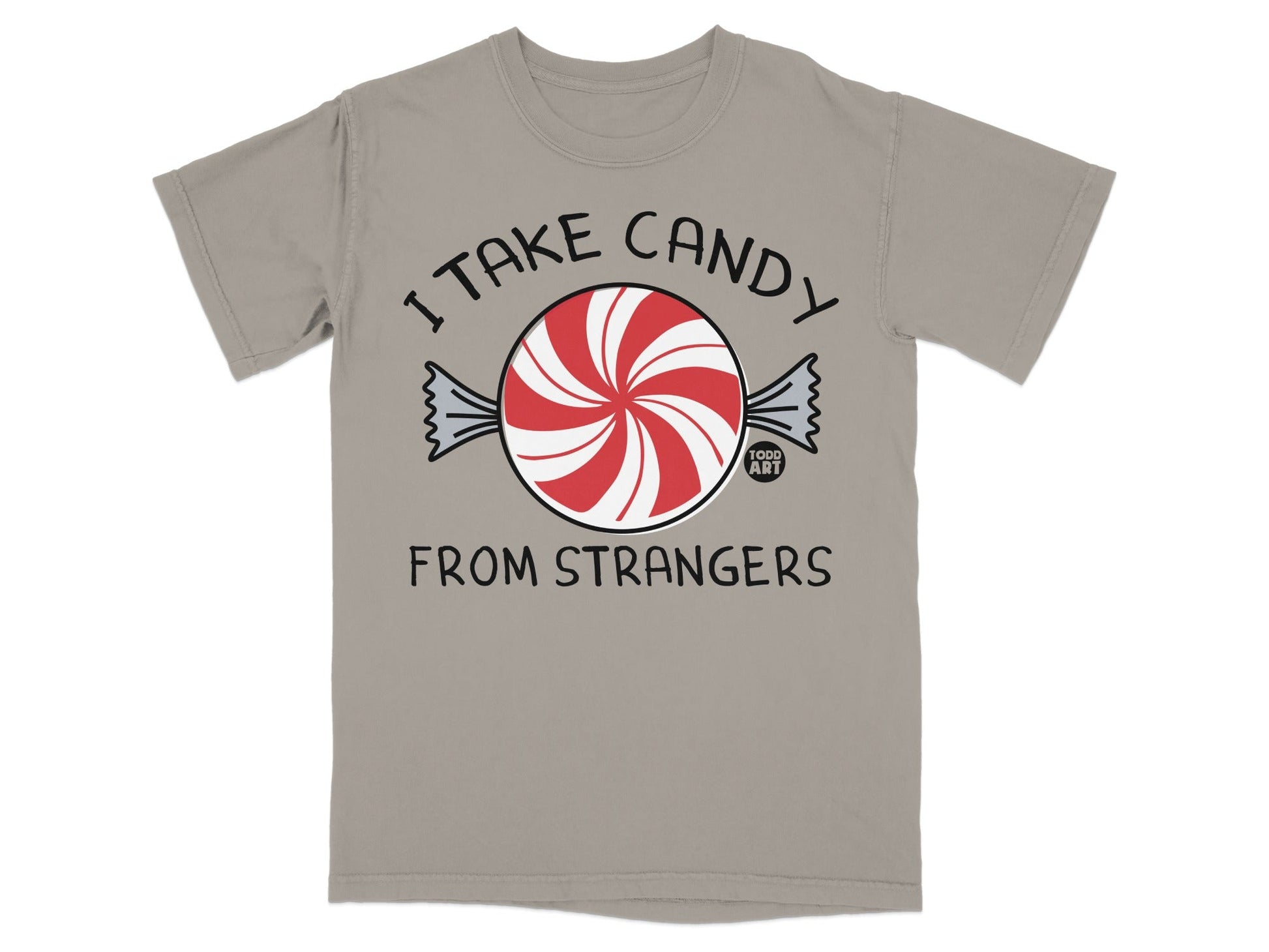 I Take Candy From Strangers Graphic T-Shirt
