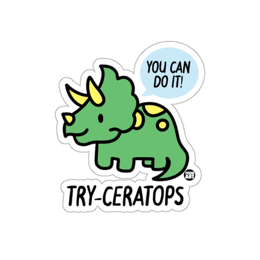 Motivational Try-Ceratops Sticker for Decoration