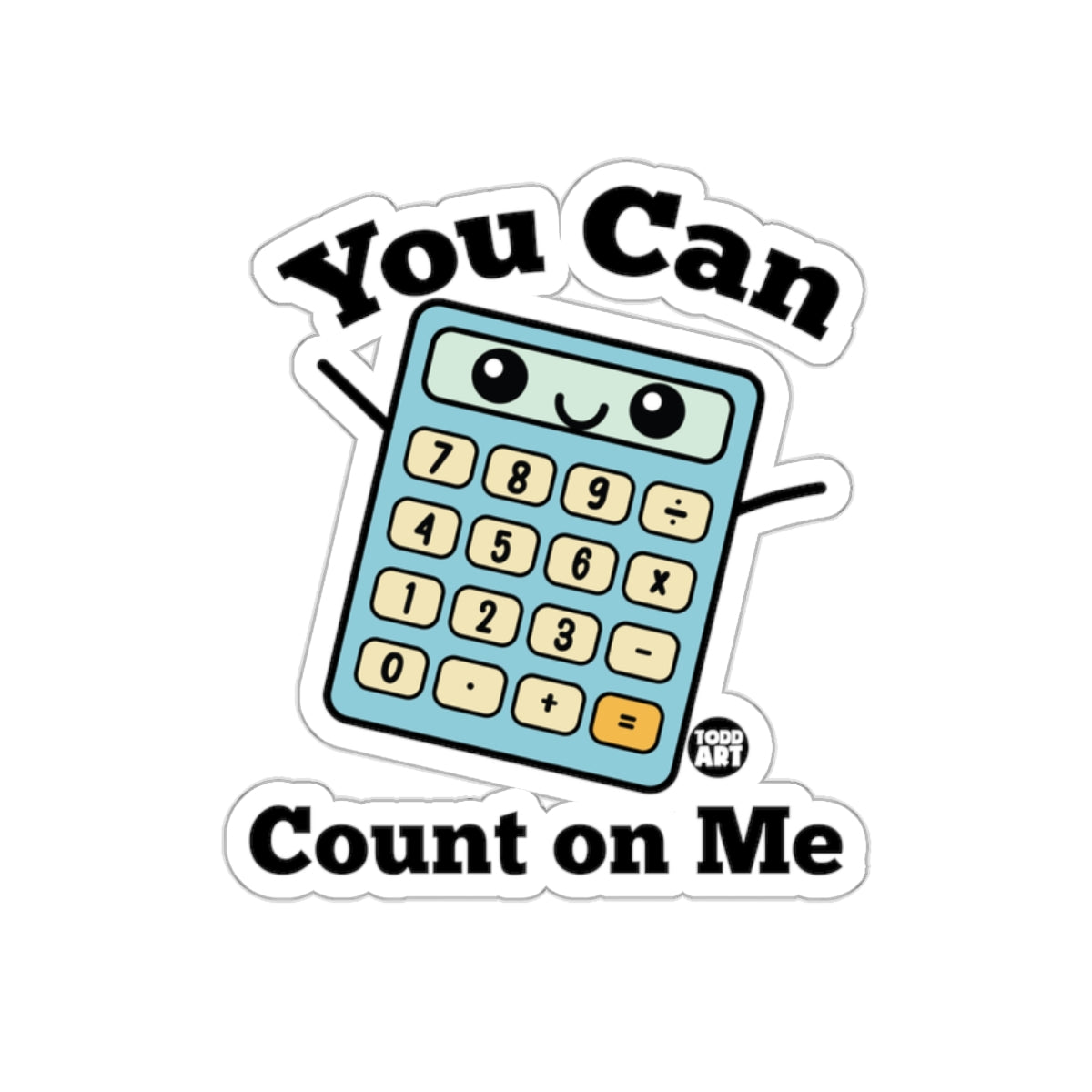 You Can Count on Me Cute Calculator Sticker