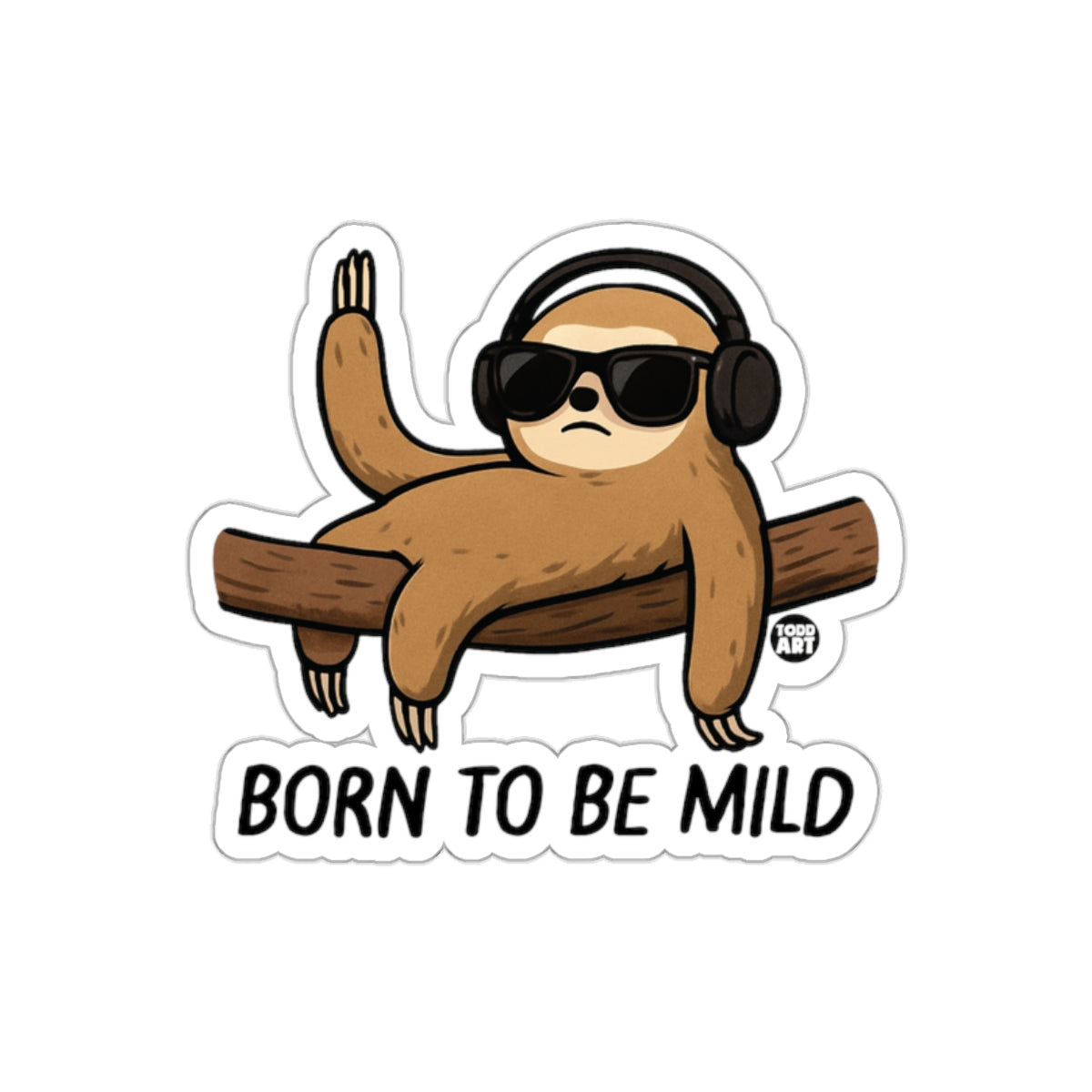 Born To Be Mild Sloth With Headphones and Sunglasses sticker