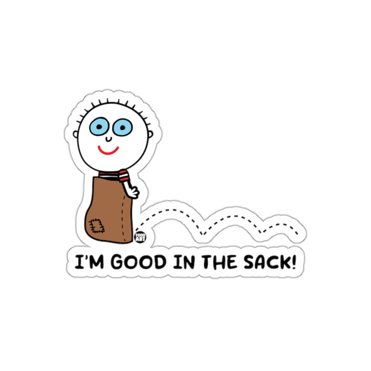 I'm Good In The Sack Funny Character Sticker