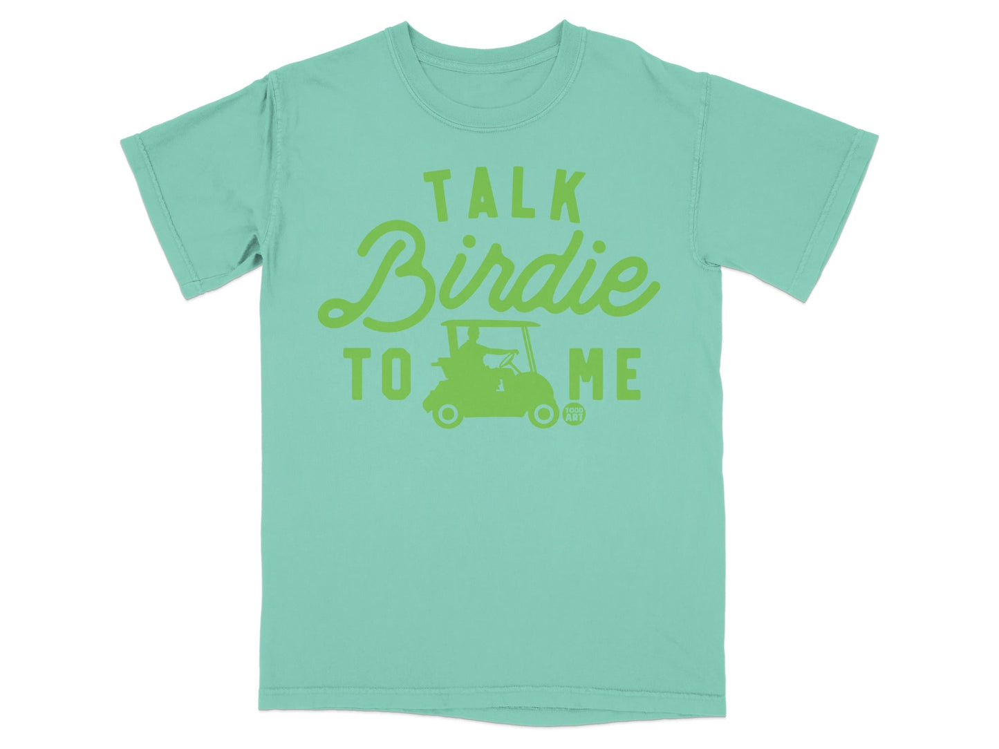 Green t-shirt with "Talk Birdie To Me" text and golf cart graphic.