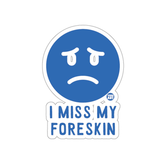 I Miss My Foreskin Sad Emoji Sticker for Humor