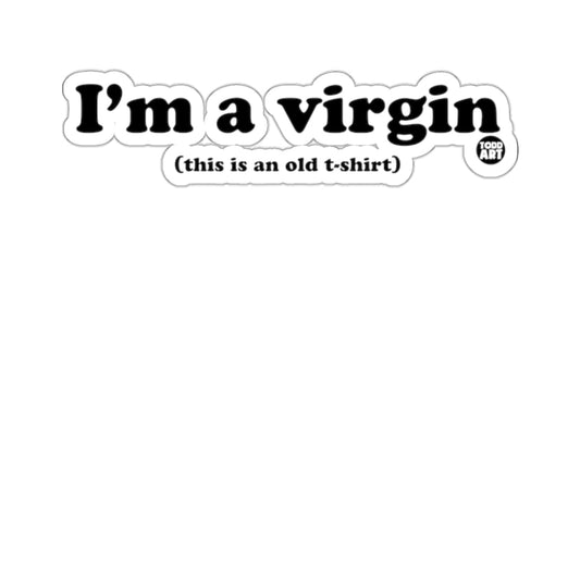 I'm a virgin (this is an old t-shirt) TODD ART product