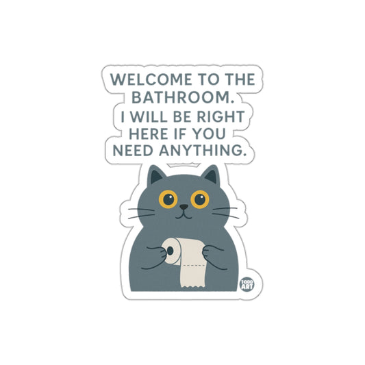 Welcome to the Bathroom Cat with Toilet Paper Sticker