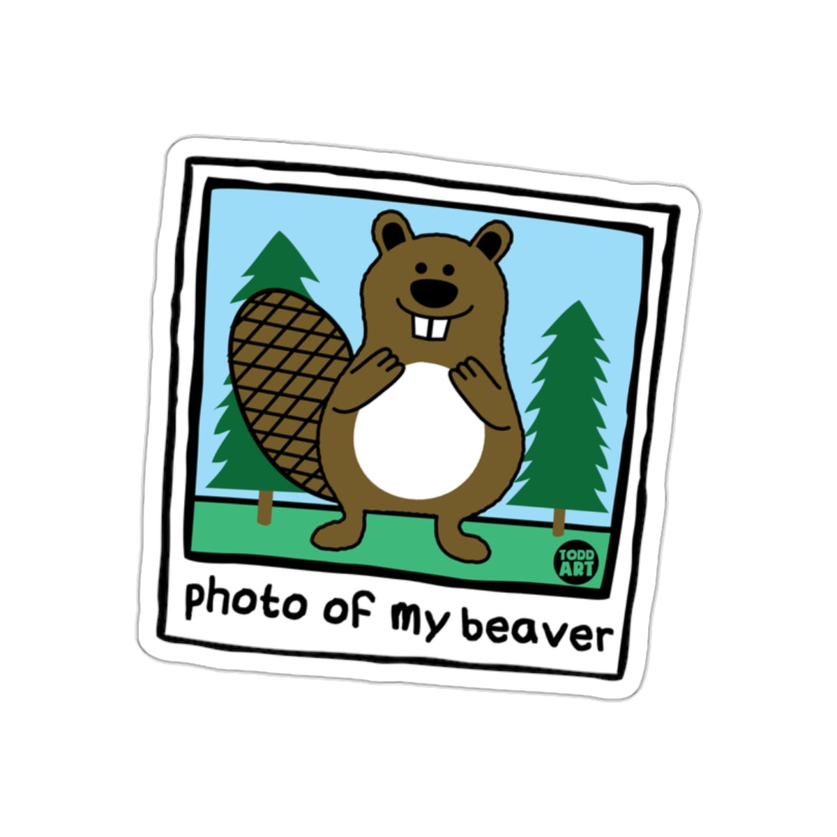 Photo of My Beaver Funny Design With Todd Art Stickers