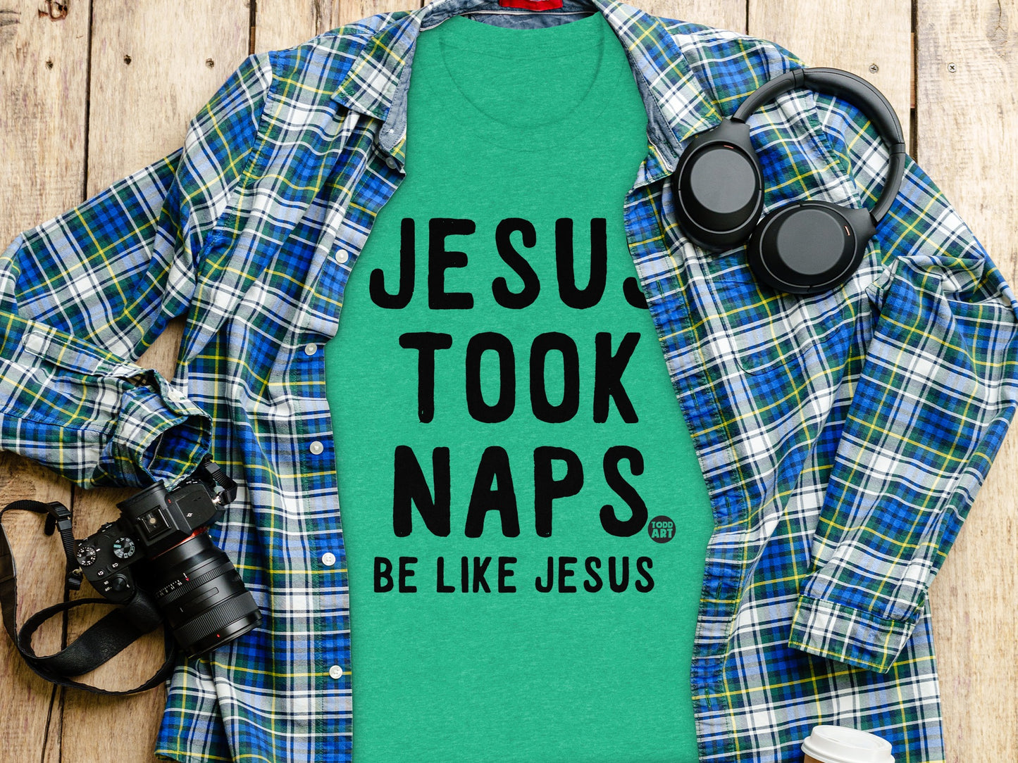 Jesus Took Naps Be Like Jesus Quote T-shirt product