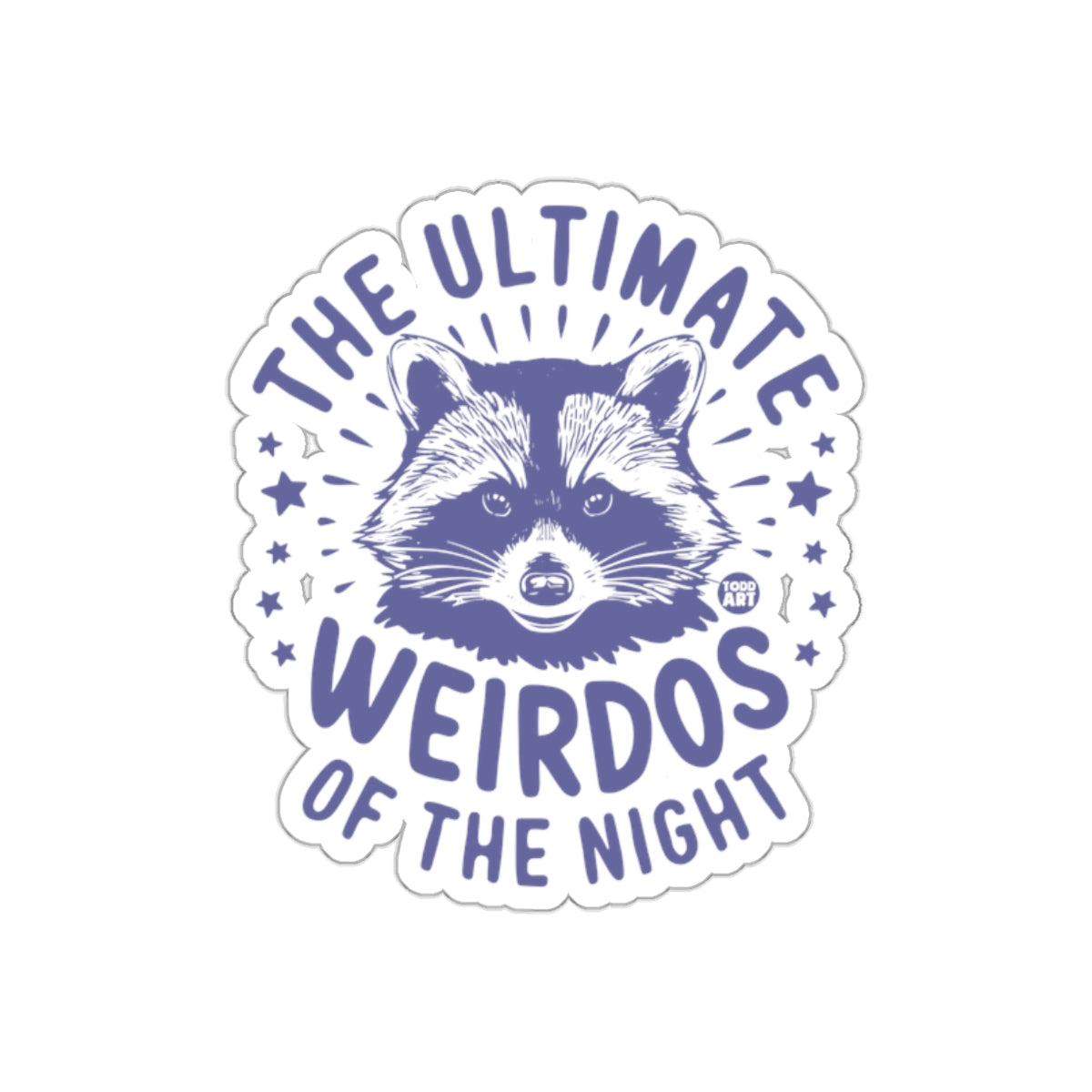 The Ultimate Weirdos Of The Night Funny Raccoon Stickers
