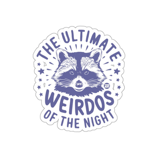 The Ultimate Weirdos Of The Night Funny Raccoon Stickers