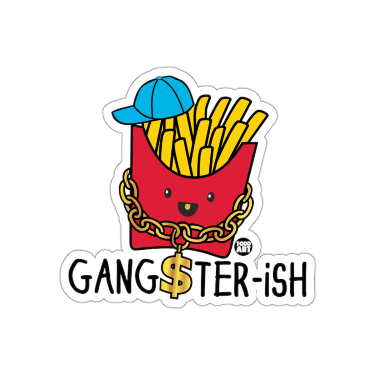 Gangster-ish Fries with Cap and Dollar Chain Sticker