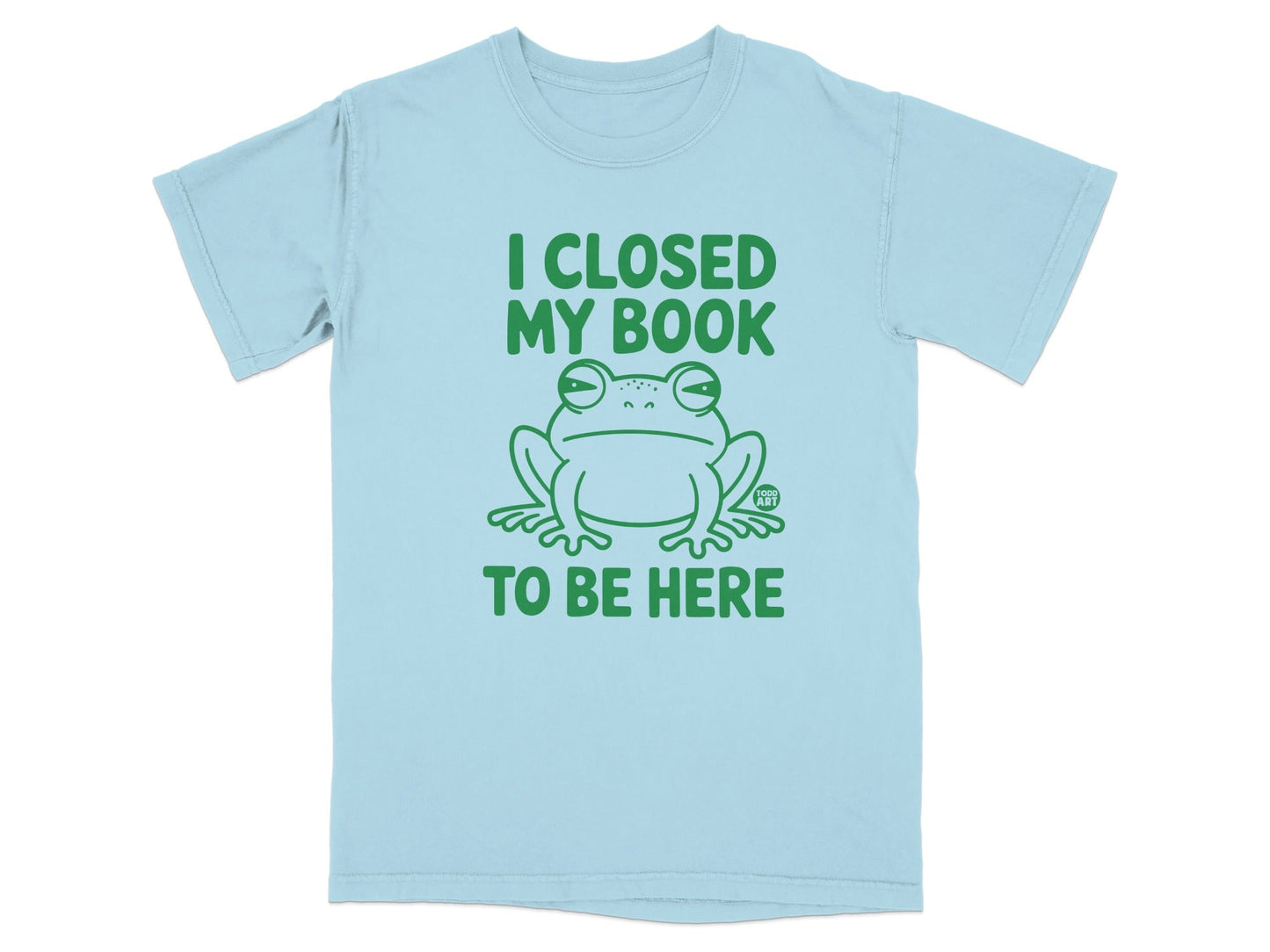 I Closed My Book To Be Here Frog Graphic Tee