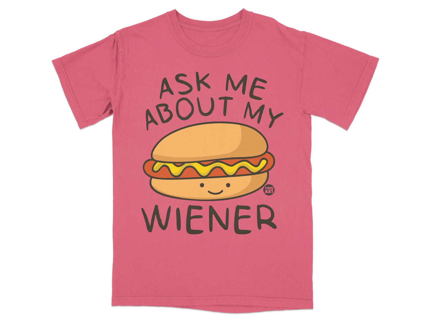 T-shirt with "Ask Me About My Wiener" text and hot dog graphic.