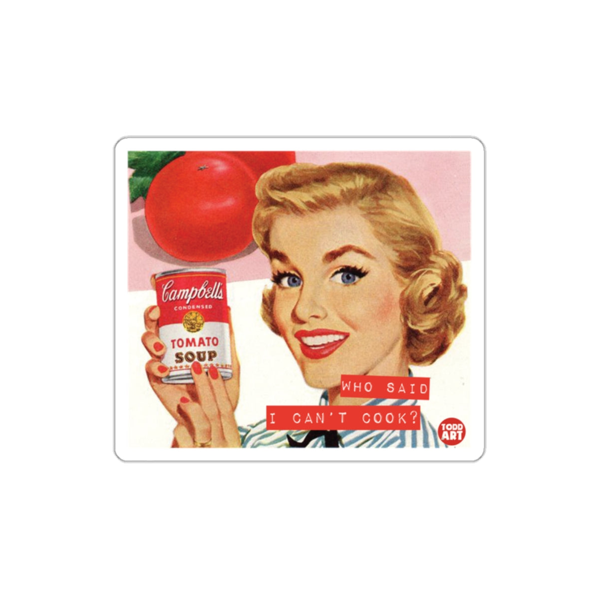 Campbell's Soup Retro Who Said I Can't Cook Stickers