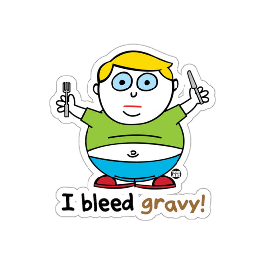 I Bleed Gravy Funny Cartoon Character Sticker