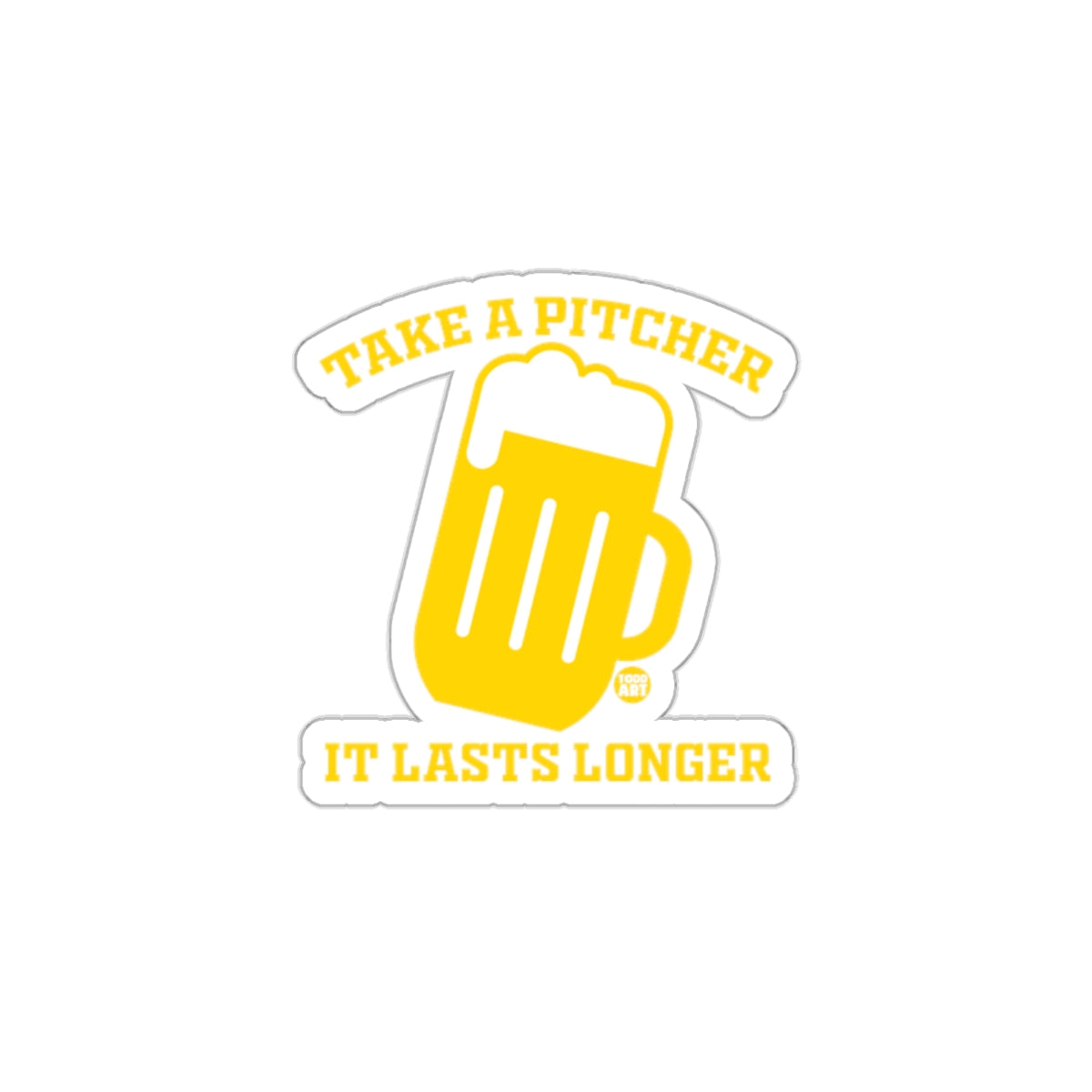 Take a Pitcher It Lasts Longer Sticker product