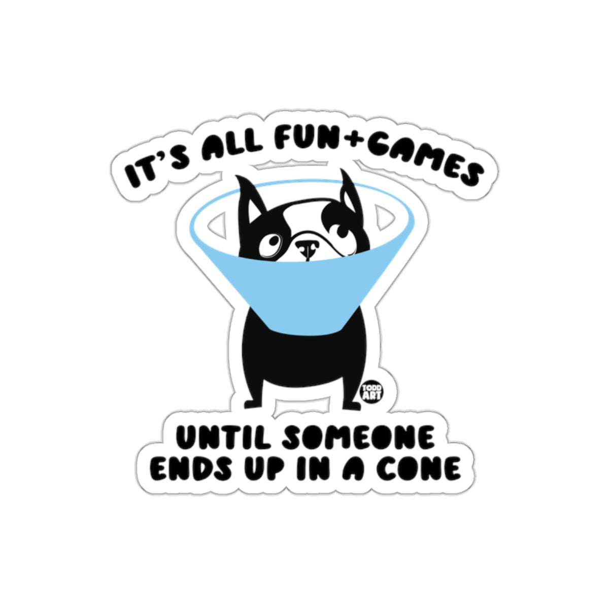 It's All Fun and Games Until Someone Ends Up in a Cone Sticker