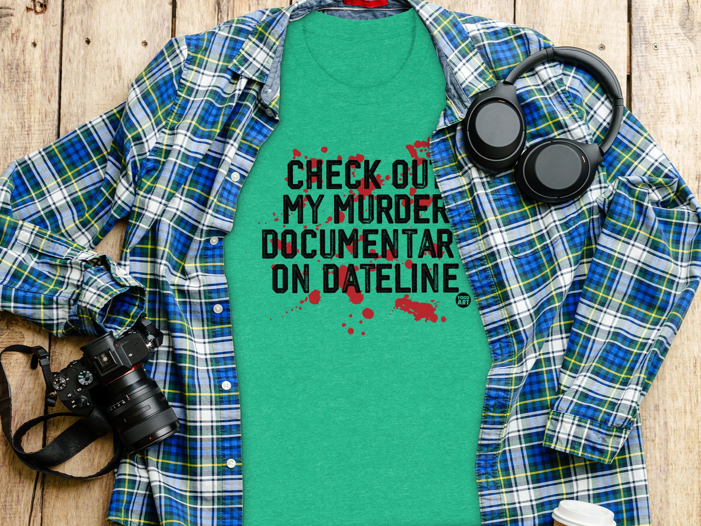 Check Out My Murder Documentary On Dateline Shirt