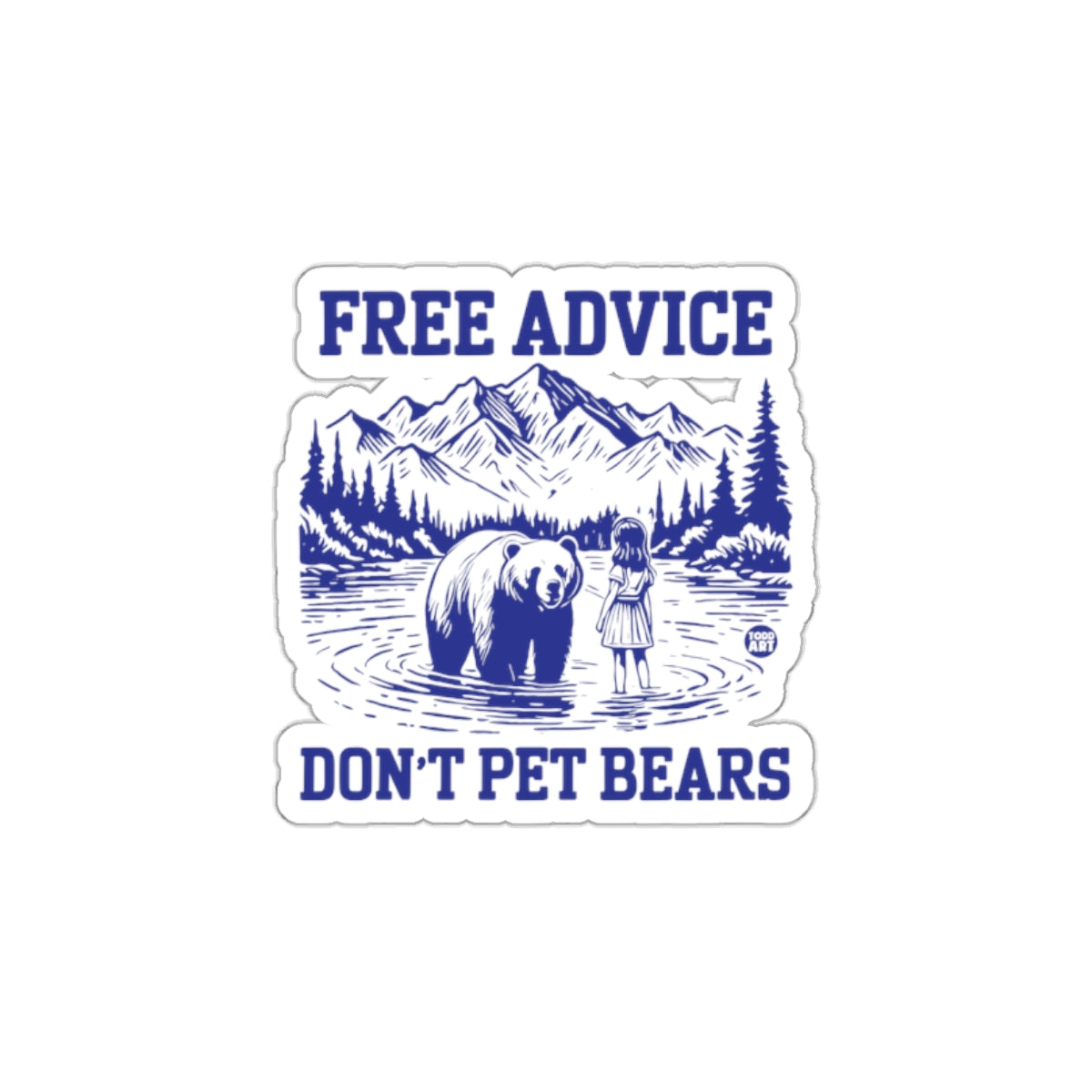 Free Advice Don't Pet Bears Sticker