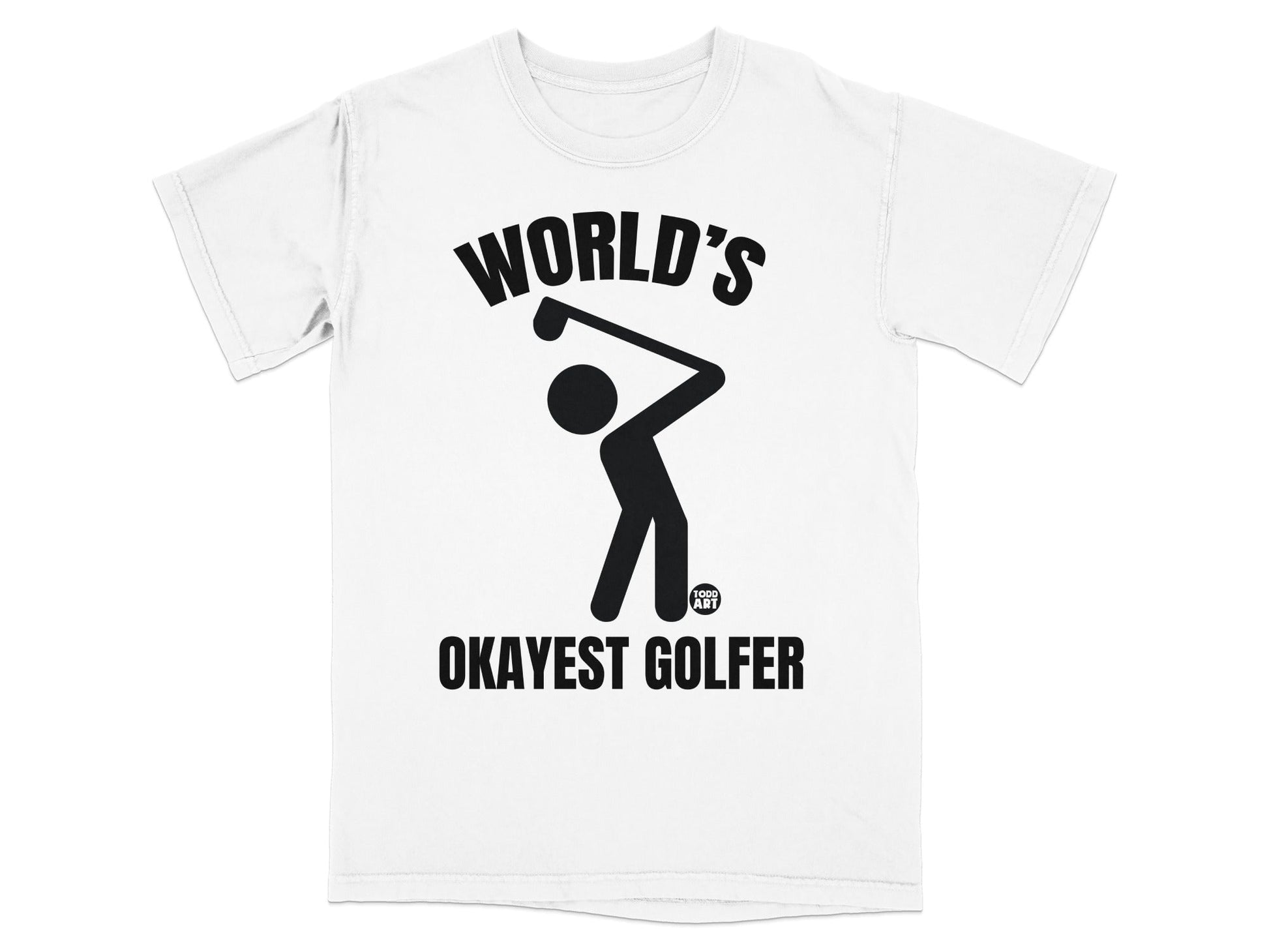 White t-shirt with black graphic of a golfer and text "WORLD'S OKAYEST GOLFER".