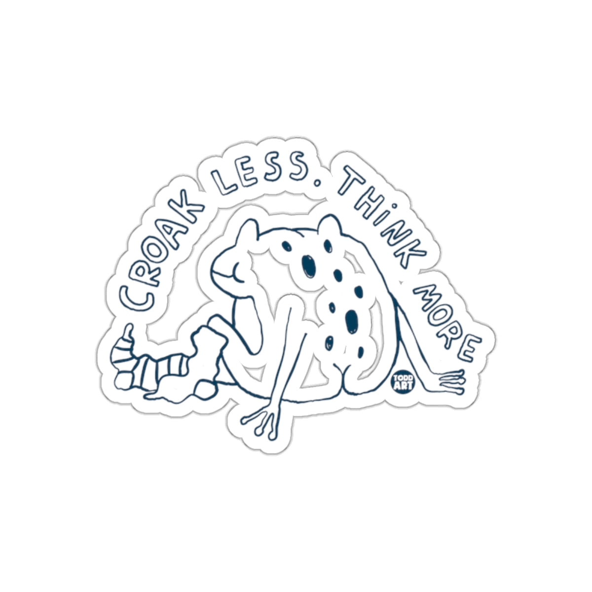 Croak Less Think More Decorative Sticker for All Ages