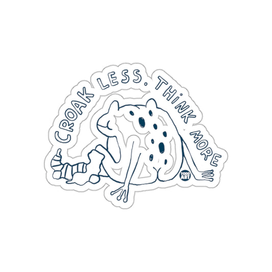 Croak Less Think More Decorative Sticker for All Ages