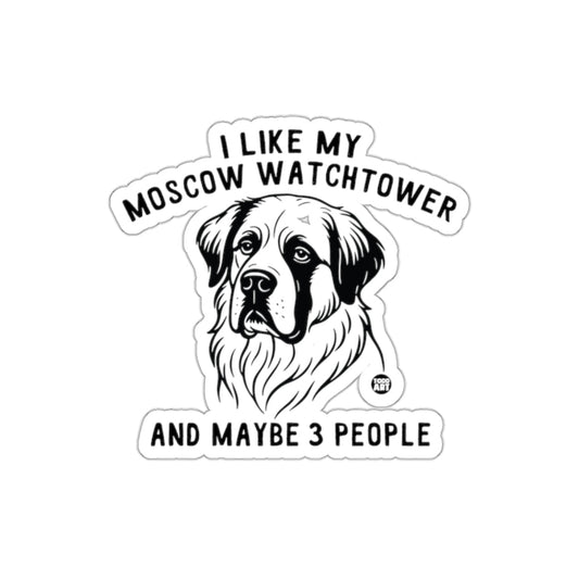 I Like My Moscow Watchtower And Maybe 3 People sticker