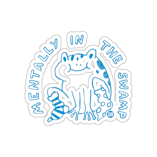 Mentally In The Swamp Sticker with Frog Illustration